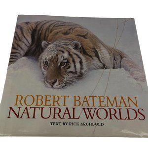 Robert Bateman Natural Worlds Photography Art Rich Archbold Hardcover Table 1996